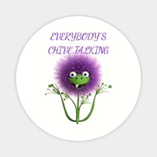 Everybody Is Chive Talking Magnet